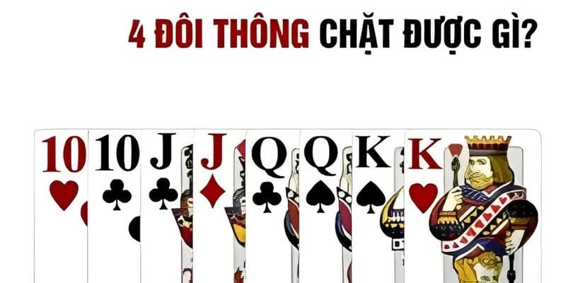 Trả lời: 4 đôi liên tiếp có thể thắng được bao nhiêu trong trò chơi Tiến Lên Miền Nam?