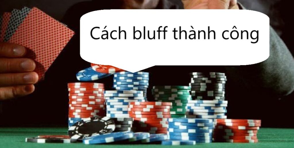 Bluff trong Poker là gì? Cách thực hiện bluff thành công? - Chơi Poker