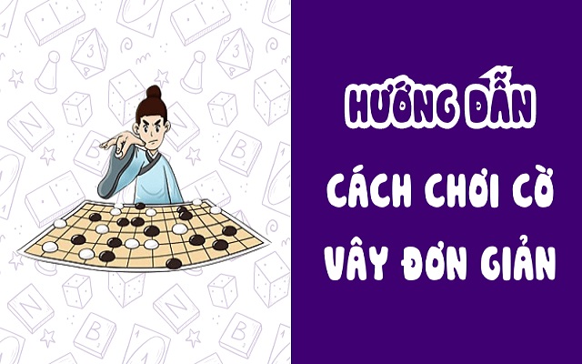 Hướng dẫn chơi cờ Vây chi tiết cho người mới bắt đầu